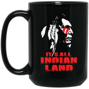 Native American It s All Indian Land Coffee Mug, Tea Mug