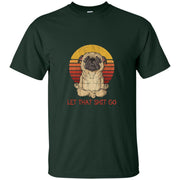 Let That Shit Go Pug Yoga Vintage Men T-shirt