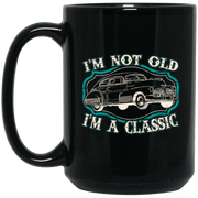 Classic Car Birthday I’m Not Old I’m A Classic Coffee Mug, Tea Mug