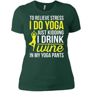 Yoga Shirt – Drink Wine In Yoga Pants Women T-Shirt