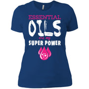 Essential Oils Are My Super Power Women T-Shirt