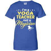 I’m a Yoga Teacher not a Magicican Women T-Shirt