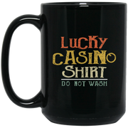 Luck Casino Gambling Funny Quote Coffee Mug, Tea Mug