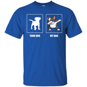 Your Dog My Dog Dabbin Boston Terrier Men T-shirt