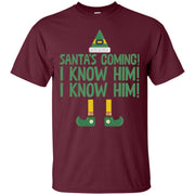 Santa’s Coming! I Know Him! I Know Him! Funny Men T-shirt