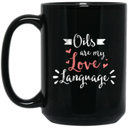 Essential Oil Are My Love Language Essential Oil Coffee Mug, Tea Mug