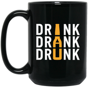 Drink Drank Drunk Coffee Mug, Tea Mug
