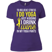 Yoga Shirt – Drink Wine In Yoga Pants Women T-Shirt