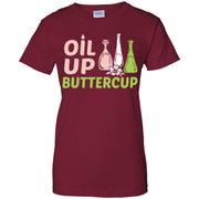 Oil Up Buttercup Funny Essential Oils Women T-Shirt