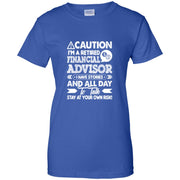 Retired Financial Advisor Caution Women T-Shirt