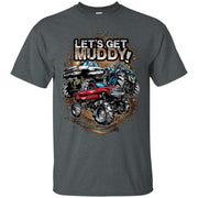 Let’s Get Mega Muddy Men T-shirt