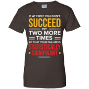 If At First You Succeed Psychologist Women T-Shirt