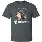 Funny I Was Normal 3 Cats Ago, Cat Lover Gift Men T-shirt