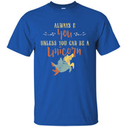 Always Be You or Unicorn Men T-shirt