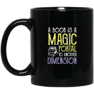 A book is a Magic Portal Read Book Bookworm Coffee Mug, Tea Mug