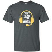 Can’t Hear You I’m Gaming Funny Video Game Men T-shirt