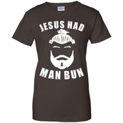 Jesus Had A Man Bun Funny Women T-Shirt