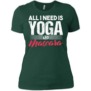 All I Need Is Yoga Mascara Women T-Shirt