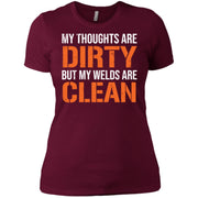 Thoughts Dirty Welds Clean Funny Welding Women T-Shirt