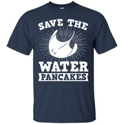 Save The Water Pancakes Tshirt Ray Sea Pancakes 2 Men T-shirt