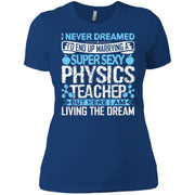Marrying A Physics Teacher Women T-Shirt