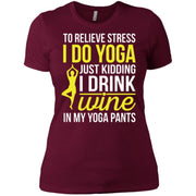 Yoga Shirt – Drink Wine In Yoga Pants Women T-Shirt