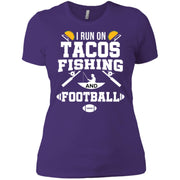I Run On Tacos Fishing Football Fisherman Fish Women T-Shirt