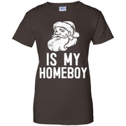Santa Is My Homeboy Funny Santa Claus Christmas Women T-Shirt