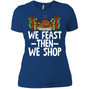 We Feast Then We Shop Funny Christmas Party Women T-Shirt