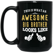 This Is What An Awesome Big Brother Looks Like Coffee Mug, Tea Mug