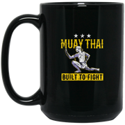 Muay Thai – Built to fight Coffee Mug, Tea Mug