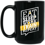 EAT SLEEP TRAIN WORK REPEAT Coffee Mug, Tea Mug