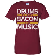 Drums Are The Bacon Of Music Women T-Shirt