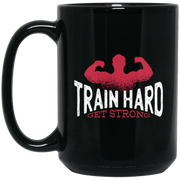 Train Hard Get Strong Coffee Mug, Tea Mug