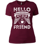 Hello Darkness my Old Friend Women T-Shirt