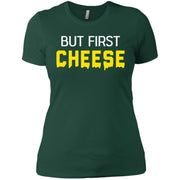 Cheese – But First Cheese Women T-Shirt