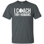 I Coach Tiny Humans – Kids Baseball Coach Men T-shirt