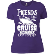 Friends That Cruise Together Last Forever Women T-Shirt