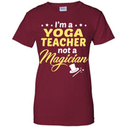 I’m a Yoga Teacher not a Magicican Women T-Shirt