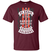 Be Brave God Gives His Hardest Battles Men T-shirt