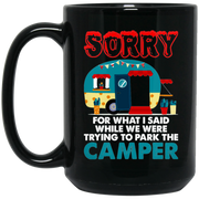 We Were Trying To Park The Camper Camping Coffee Mug, Tea Mug