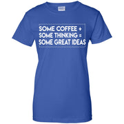 Some Coffee Plus Some Thinking Women T-Shirt