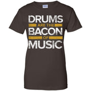 Drums Are The Bacon Of Music Women T-Shirt