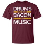 Drums Are The Bacon Of Music Men T-shirt