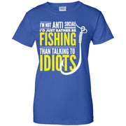 Fishing Than Talking To Idiot Women T-Shirt