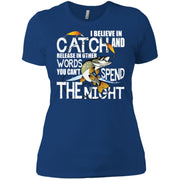 I Believe In Catch Release In Other Words Shirt Women T-Shirt
