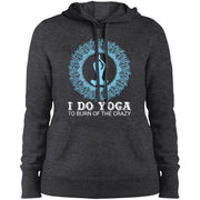 Yoga To Burn Of The Crazy Women T-Shirt