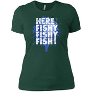 Here Fishy Fishy Fishy Fisherman Women T-Shirt
