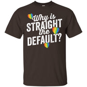 Why Is Straight The Default Shirt LGBT Pride Ally Gift Men T-shirt