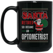 Santa Retired So I Became An Optometrist Coffee Mug, Tea Mug